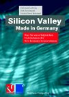 Christoph Ludwig, Dirk Buschmann, Nicolai Herbrand: Silicon Valley - Made in Germany Christoph Ludwig, Dirk Buschmann, Nicolai Herbrand: Silicon Valley - Made in Germany